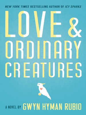 cover image of Love and Ordinary Creatures